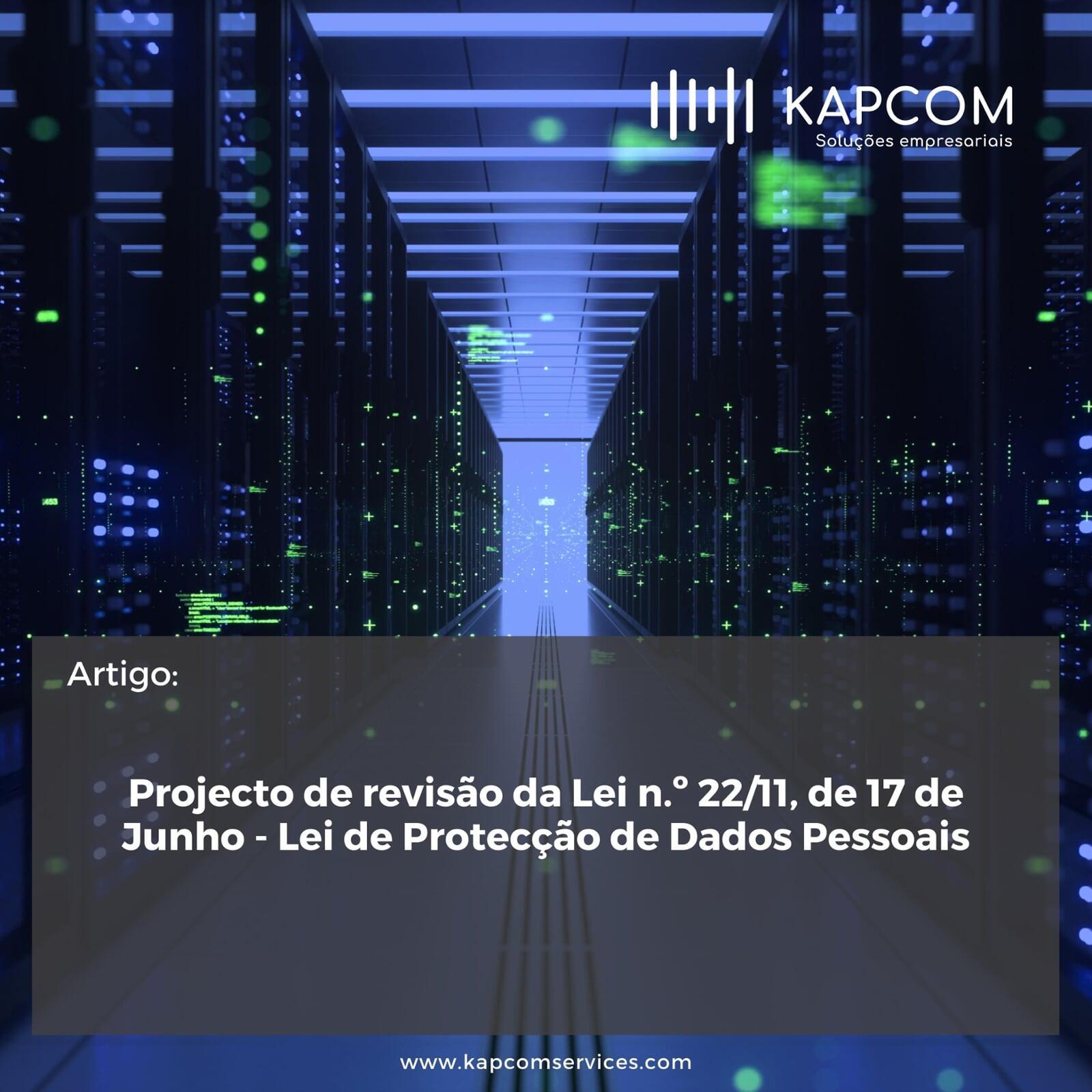Projecto de Revisão da Lei n.º 22/11, de 17 de Junho - Lei de Protecção de Dados Pessoais